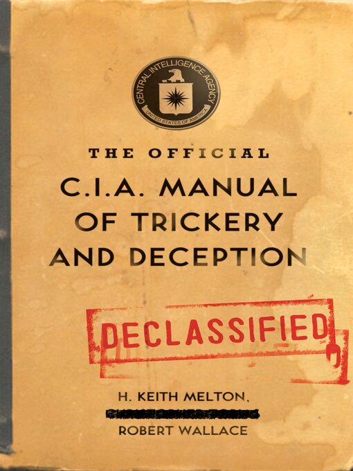 Title details for The Official CIA Manual of Trickery and Deception by H. Keith Melton - Available